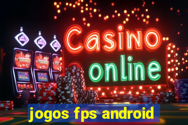 jogos fps android